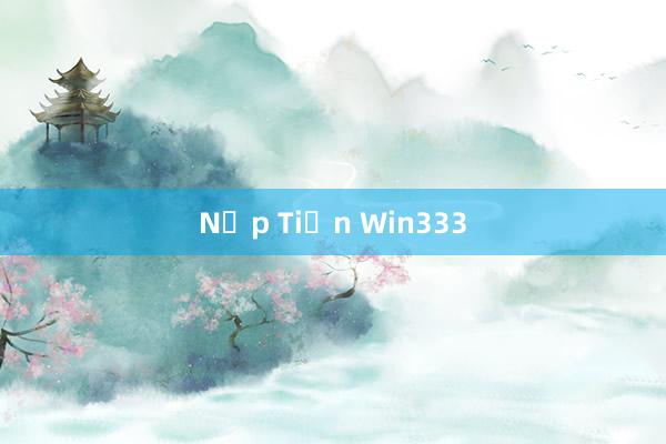 Nạp Tiền Win333