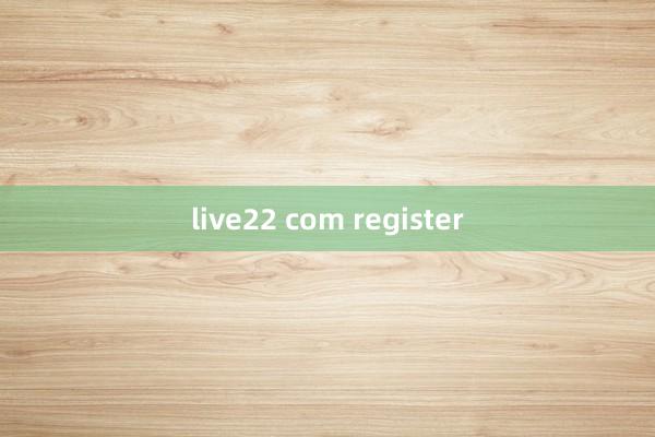 live22 com register