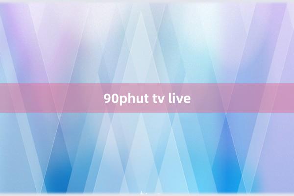 90phut tv live