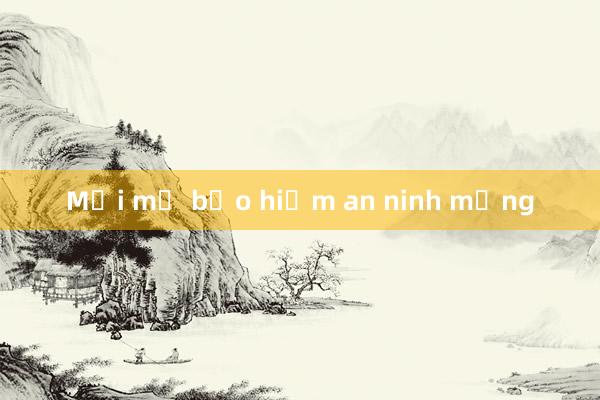 Mới mẻ bảo hiểm an ninh mạng