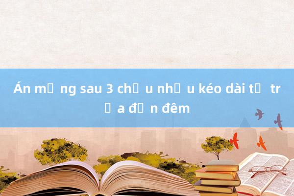 Án mạng sau 3 chầu nhậu kéo dài từ trưa đến đêm