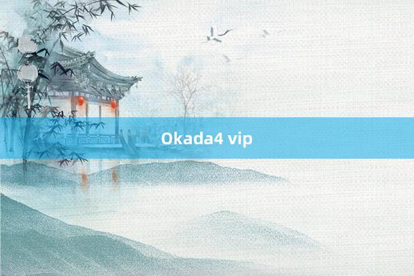 Okada4 vip